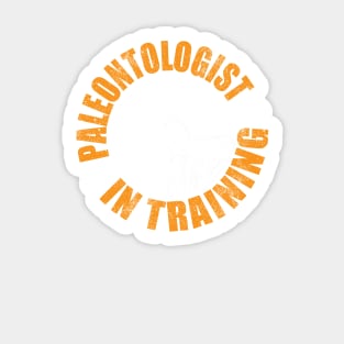 Paleontology tshirt - Paleontologist in training Sticker